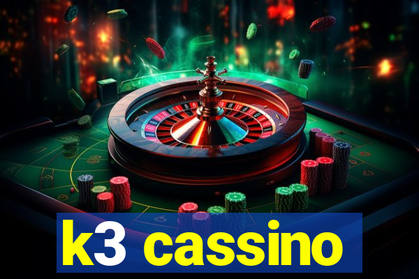 k3 cassino